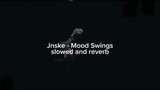 Jnske - Mood Swings (slowed + reverb)