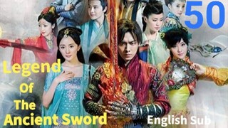 Legend Of The Ancient Sword EP50 End (2014 EngSub)