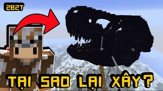 2B2T Tại Sao Các Bạn Lại Xây Dựng Trong Minecraft Channy