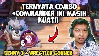 TERNYATA COMBO DAN COMMANDER INI MASIH ENAK!! BENNY 3 + WRESTLER GUNNER! MAGIC CHESS COMBO TERBARU