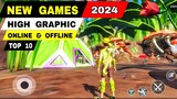 Top 10 Best NEW GAMES HIGH GRAPHICS Android iOS 2024 (English Version)
