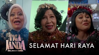 Tiga Janda Melawan Dunia: Selamat Hari Raya!