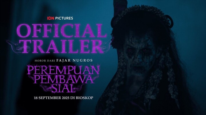 OFFICIAL TRAILER - PEREMPUAN PEMBAWA SIAL