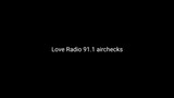 Love Radio 91.1 aircheck uncutted