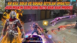 48 KILL SOLO VS SQUAD SETELAH UPDATE JADI MAKIN SERU LANGSUNG MODE BARBAR!! FREEFIRE