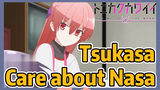Tsukasa Care about Nasa
