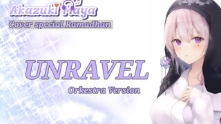 Dengerin ini sambil nunggu buka puasa | Unravel Orkestra Version COVER by Akazuki Maya