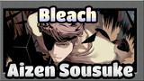 [Bleach] Aizen Sousuke
