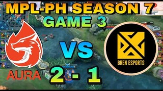 AURA VS BREN (GAME 3) | MPL-PH SEASON 7