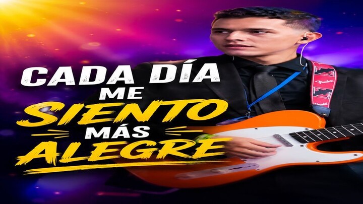 😊🔥 ¿Cuál Es el Secreto de una Alegría Que Viene de Dios? 🙏✨ “Cada Día Me Siento Más Alegre" 🎶