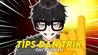 Tips and Trik Once Human Dalam 1 Menit