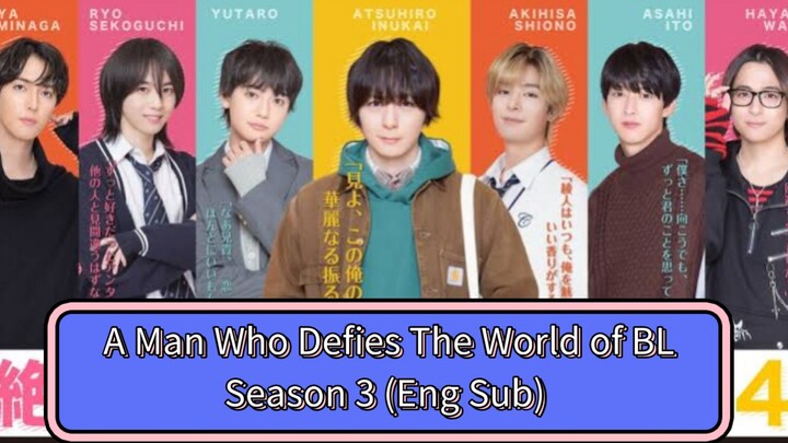 [Season 3 - Part 04] Eng Sub | Seorang Pria yang Menentang Dunia BL | A Man Who Defies The World