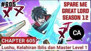 SPARE ME GREAT LORD CHAPTER 605 SEASON 12 !! CERITA ANIME