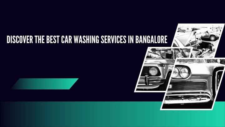 Discover the Best Car Washing Services in Bangalore