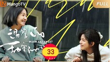 🇨🇳 Warm And Sweet (2023) | Episode 33 | Eng Sub | HD