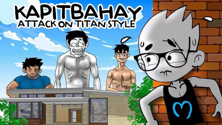 KAPITBAHAY Attack On Titan Style | PINOY ANIMATION