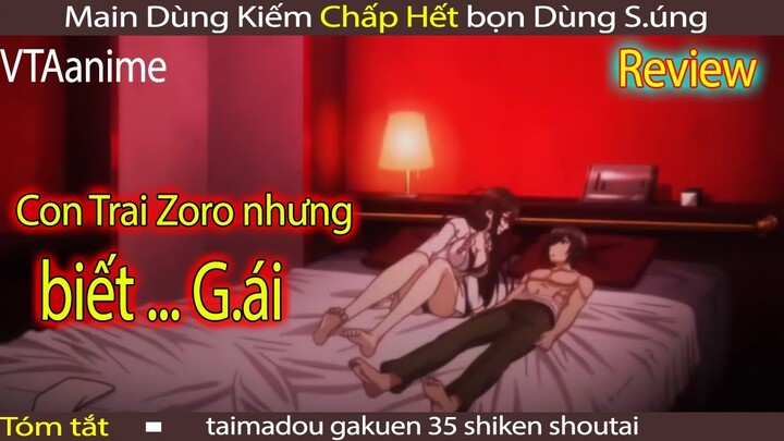 Main Bá Ẩn Giấu Sức Mạnh, 1 Mình CHẤP HẾT, Số SIÊU HƯỞNG | Tiểu Đội 35 | VTA anime - VTA tóm tắt