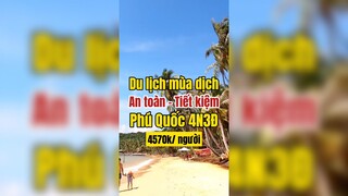 Du lịch mùa dịch An toàn - Tiết kiệm