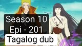 Episode 201 + Season 10 + Naruto shippuden + Tagalog dub