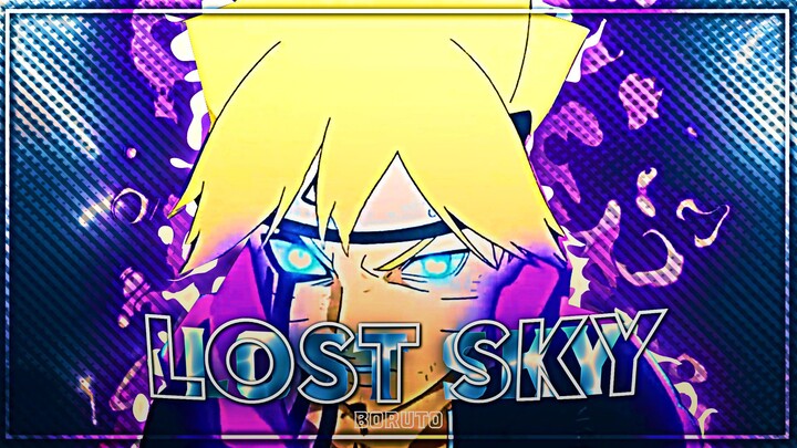 AMV | Lost Sky - BORUTO 💎