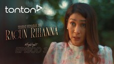 Racun Rihanna Episod 3