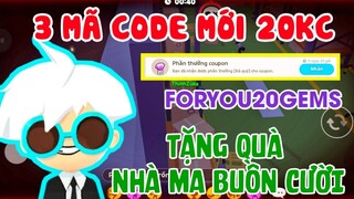 3 MÃ CODE MỚI 20KC VÀ TRÒ CHƠI NHÀ MA CƯỜI PHÌ RUỘT || PLAY TOGETHER