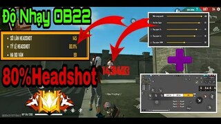 ĐỘ NHẠY CHUẨN NHẤT OB22 GIÚP BẠN ĐẠT TỶ LỆ HEADSHOT CỰC CAO|CÁO TẠ GAMING