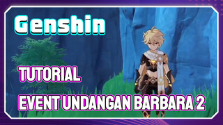 [Genshin, Tutorial] Event undangan Barbara 2