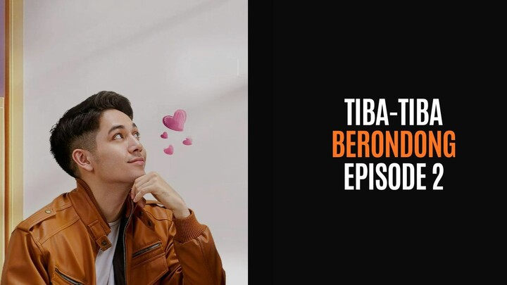 TIBA-TIBA BERONDONG EPISODE 2