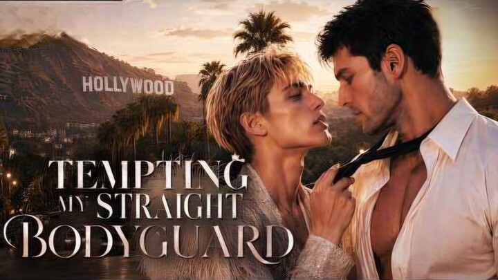 Tempting My Straight Bodyguard [Complete]