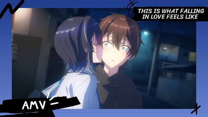 เพื่อนคนแรกของผมคือสาวสวยอันดับสองของห้อง 【Lyrics AMV】 this is what falling in love feels like