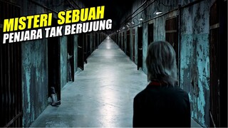 MISTERI SEBUAH PENJARA TEMPAT HUKUMAN TERAKHIR MANUSIA2 PENDOSA !!