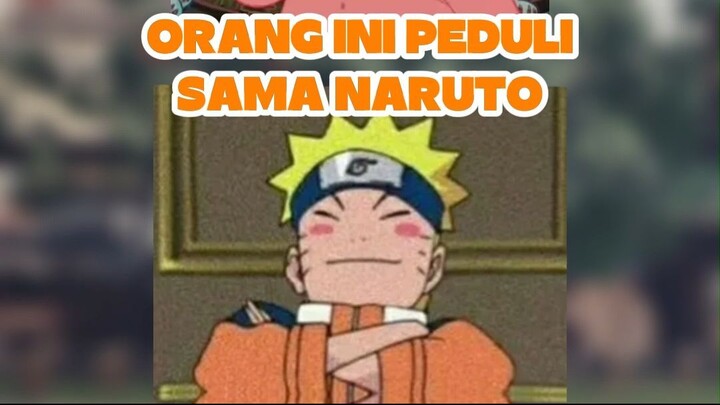 ternyata sosok peduli sama naruto