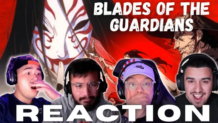 Animation is 🔥 | Blades of the Guardians Trailer Reaction!
