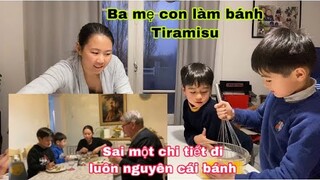 Bánh Tiramisu phiên bản lỗi của ba mẹ con/chỉ một chi tiết nhỏ mà hư/Cuộc sống pháp/món ngon mỗingày