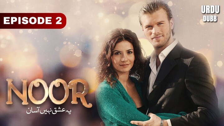 NOOR EPISODE 2 - URDU DUBBED - GUMUS