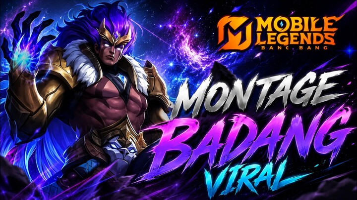 MONTAGE BADANG MLBB