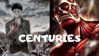 [AMV] Bertholdt Hoover ~ Centuries | Attack on Titan