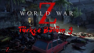 DOKTORU KURTARMAK - WORLD WAR Z TÜRKÇE Bölüm 3