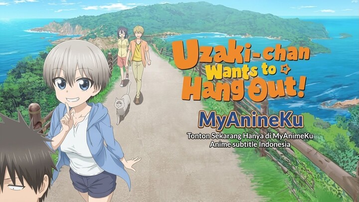 [Sub Indo] S1E1 Uzaki-chan wa Asobitai! 1080p
