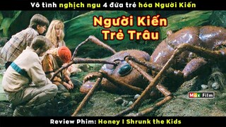 Trẻ Trâu nghịch ngu bỗng hóa Người Kiến - review Honey I Shrunk The Kids