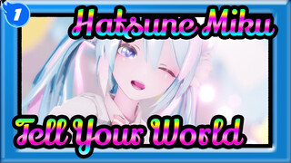 Hatsune Miku|[MMD]Tell Your World [Mengubah Append pada gaya Sour](Transkripsi)_1