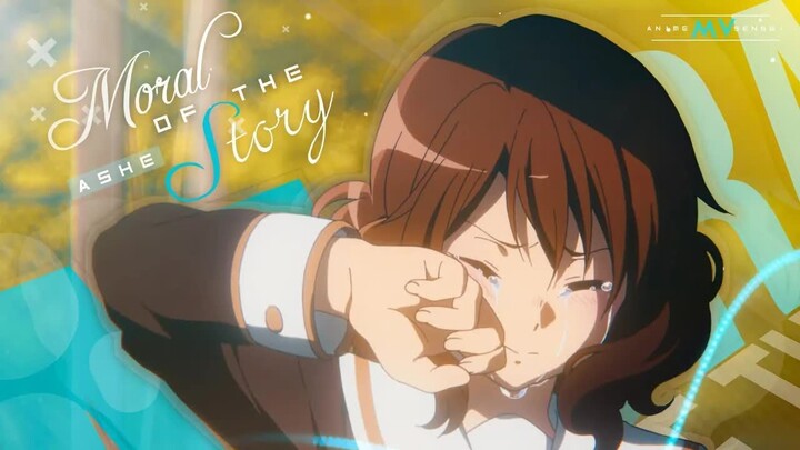 Moral of the Story -「AMV」- Anime MV