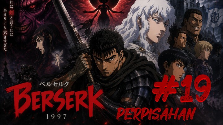 Berserk 1997 (Kenpuu Denki Berserk) Eps 19 Subtitle Indonesia "Perpisahan" | Griffith x Charlote😱🥶