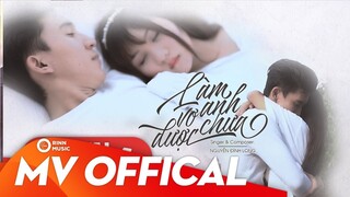 Làm Vợ Anh Được Chưa - Nguyễn Đình Long | Music Video Official