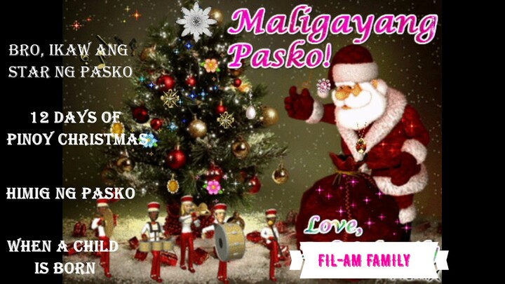 PINOY CHRISTMAS SONGS/TAGALOG CHRISTMAS SONGS