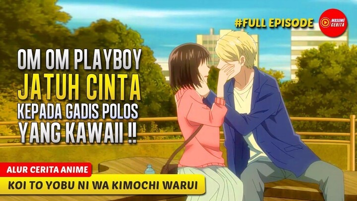 KETIKA OM OM PLAYBOY JATUH CINTA KEPADA GADIS SMA YANG KAWAII