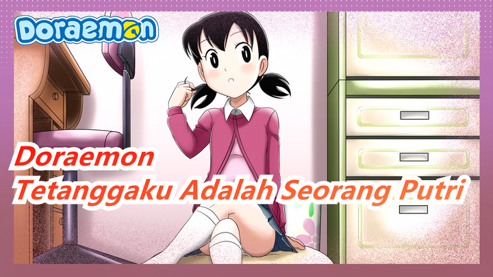 [Doraemon] Tetanggaku Adalah Seorang Putri