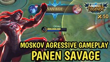 MOSKOV AGRESSIVE GAMEPLAY PANEN SAVAGE