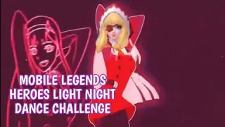 Mobile Legends Heroes in Light Night Tik Tok Dance Challenge